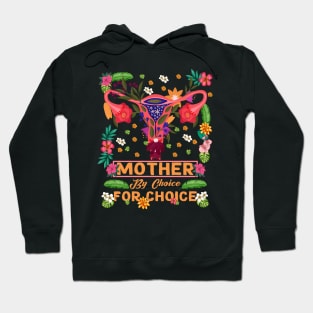 Mother By Choice For Choice Uterus Flower Hoodie